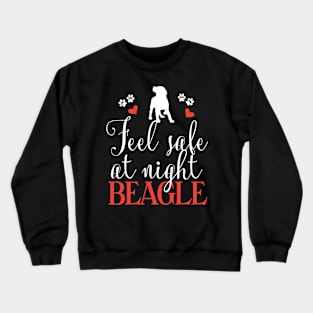 Feel safe at night beagle Crewneck Sweatshirt